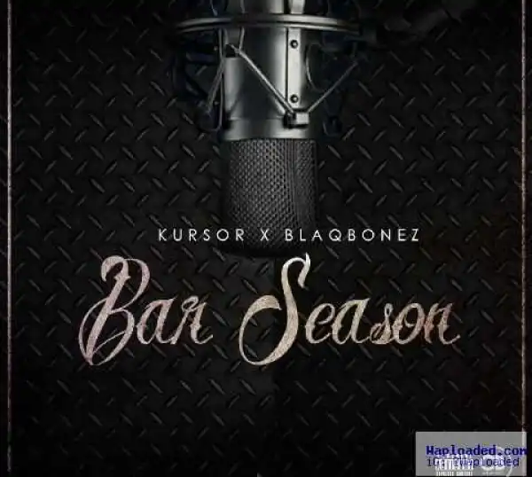 Kursor - Bar season ft. Blaqbonez